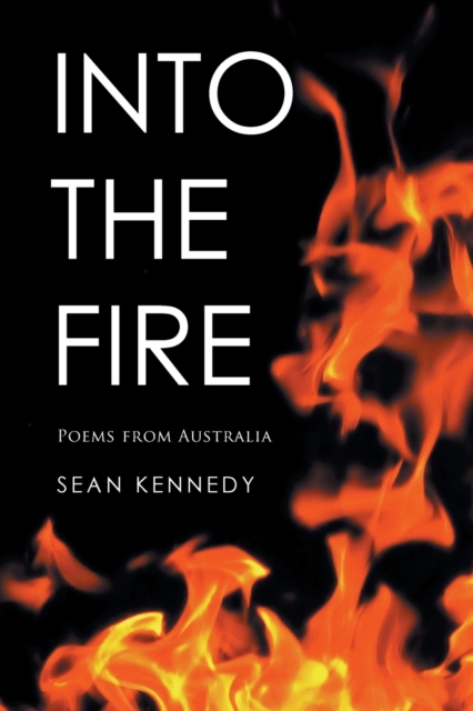 Into the Fire : Poems from Australia, Paperback / softback Book