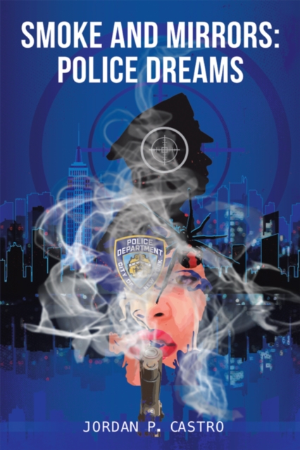 Smoke and Mirrors: Police Dreams, EPUB eBook