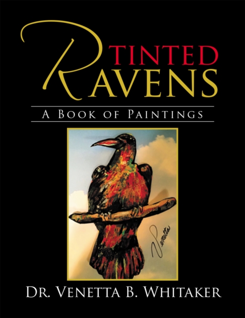 Tinted Ravens : A Book of Paintings, EPUB eBook