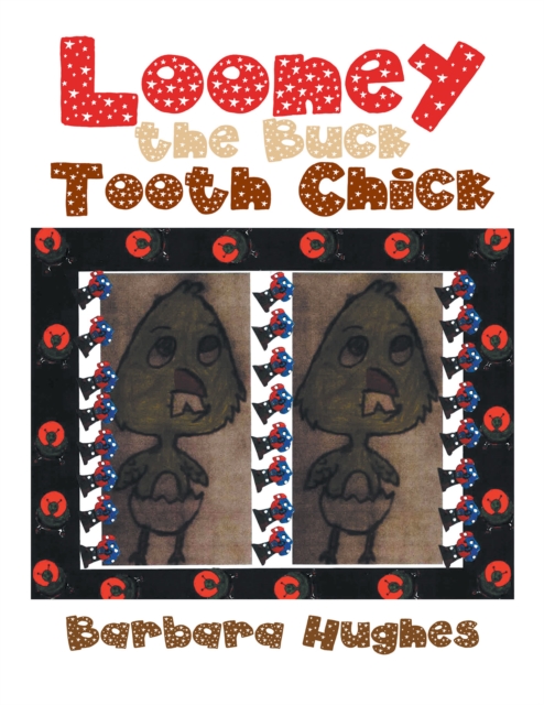 Looney the Buck Tooth Chick, EPUB eBook