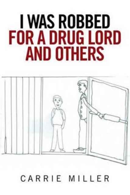 I Was Robbed for a Drug Lord and Others, Paperback / softback Book