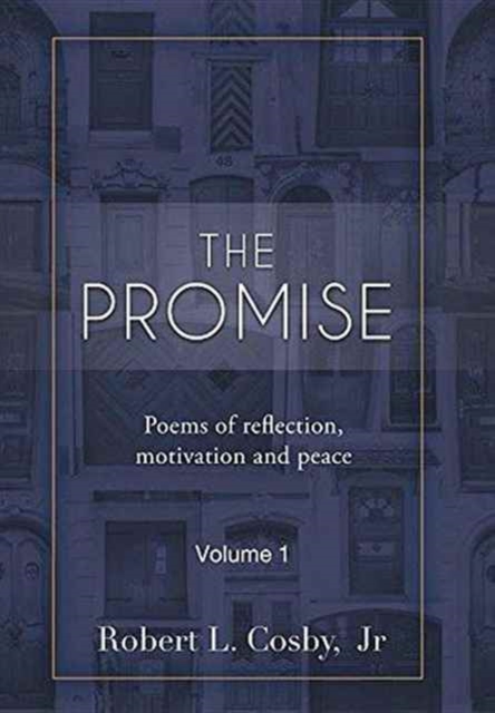 The Promise : Poems of Reflection, Motivation and Peace, Hardback Book