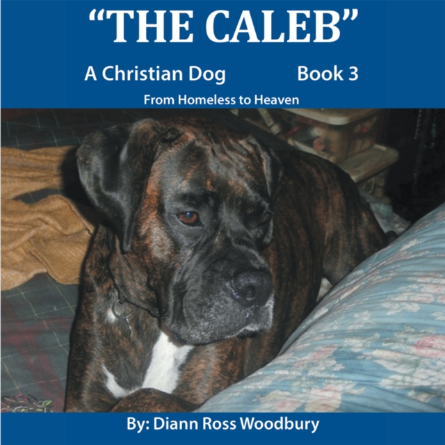 The Caleb : A Christian Dog Book 3, EPUB eBook