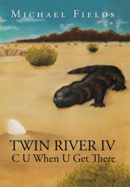 Twin River IV : C U When U Get There, Hardback Book