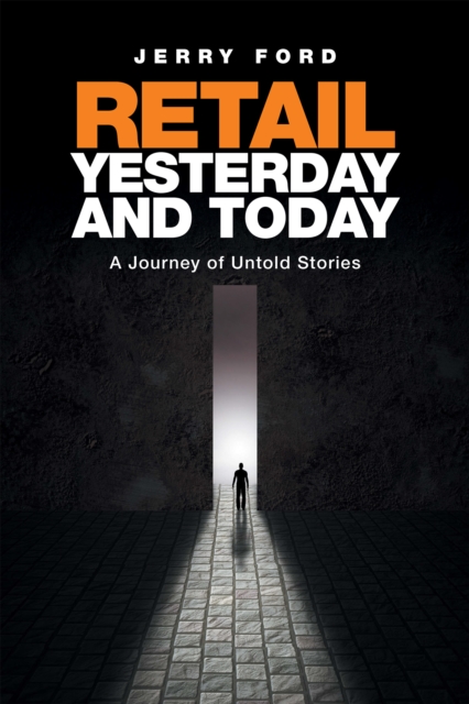 Retail Yesterday and Today : A Journey of Untold Stories, EPUB eBook