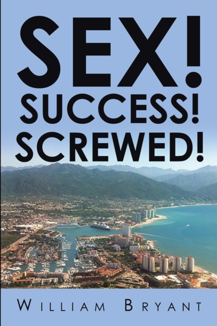 Sex! Success! Screwed!, EPUB eBook