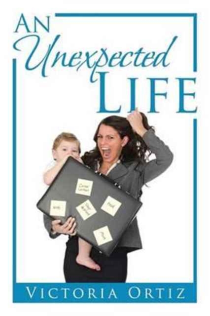 An Unexpected Life, Paperback / softback Book