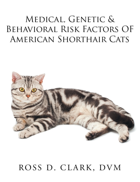 Medical, Genetic & Behavioral Risk Factors of American Shorthair Cats, EPUB eBook