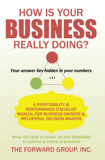 How Is Your Business Really Doing? : A Profitability & Performance Checklist Manual for Business Owners & Influential Decision Makers, EPUB eBook