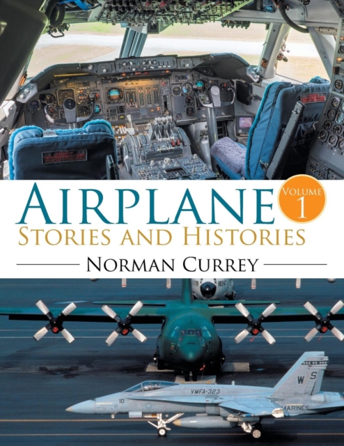 Airplane Stories and Histories : Volume 1, Paperback / softback Book