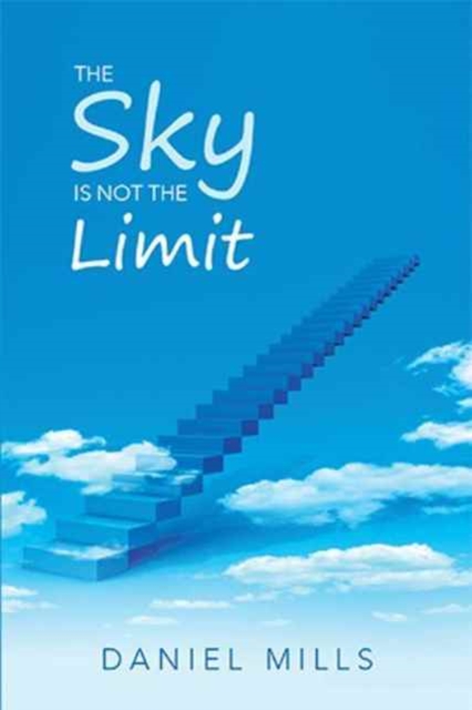 The Sky Is Not the Limit, Hardback Book