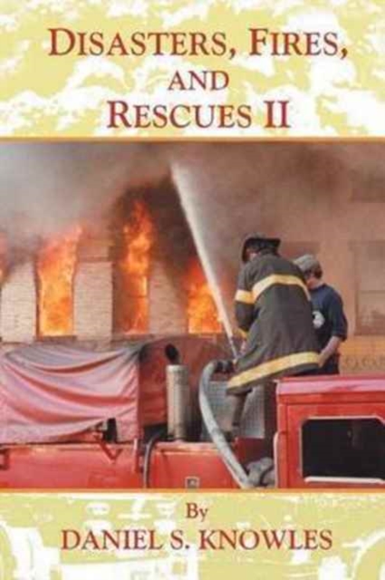 Disasters, Fires, and Rescues 2, Paperback / softback Book