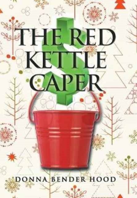 The Red Kettle Caper, Hardback Book