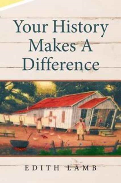 Your History Makes a Difference, Paperback / softback Book