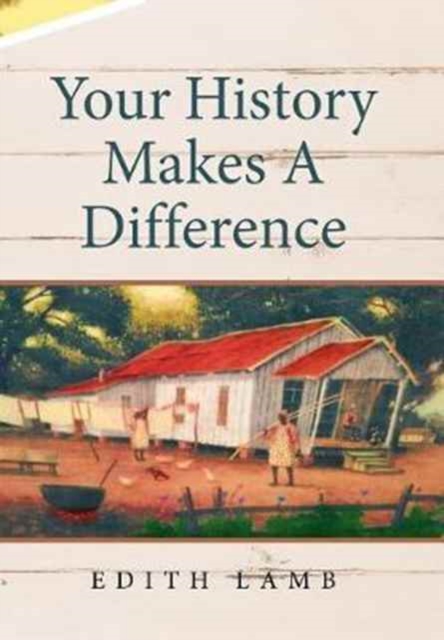 Your History Makes a Difference, Hardback Book