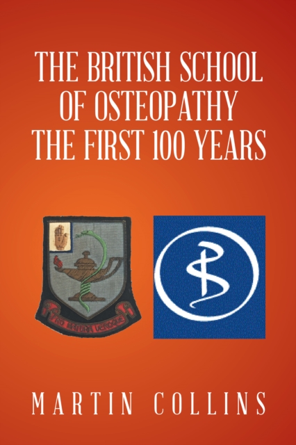 The British School of Osteopathy the First 100 Years, EPUB eBook