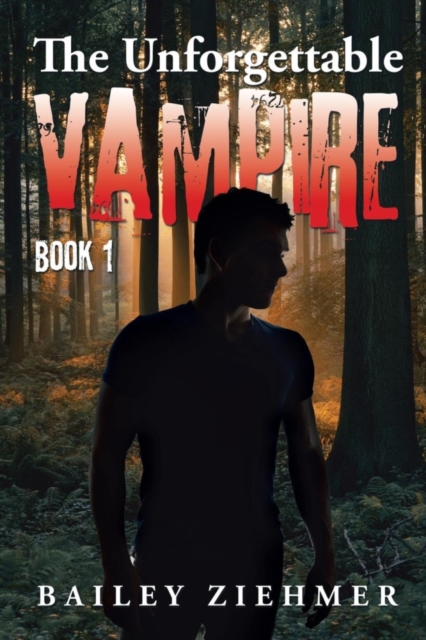 The Unforgettable Vampire : Book 1, Paperback / softback Book