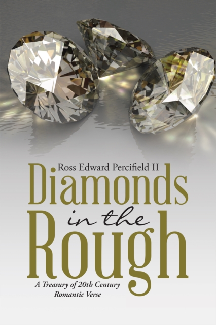 Diamonds in the Rough : A Treasury of 20Th Century Romantic Verse, EPUB eBook
