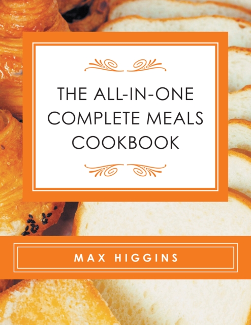 The All-In-One   Complete Meals   Cookbook, EPUB eBook