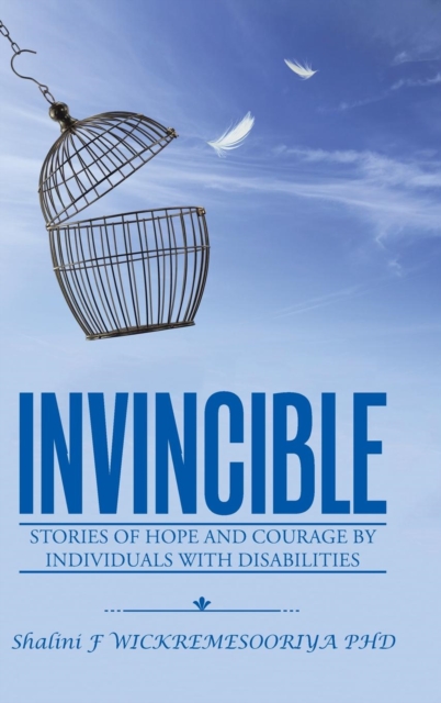 Invincible : Stories of Hope and Courage by Individuals with Disabilities, Hardback Book