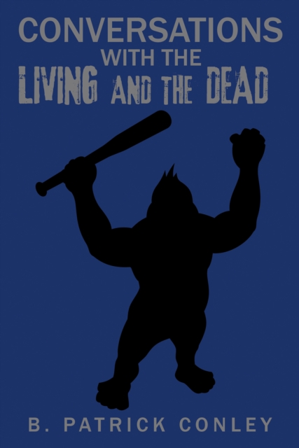 Conversations with the Living and the Dead, EPUB eBook