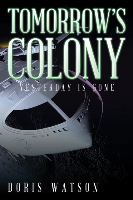 Tomorrow'S Colony : Yesterday Is Gone, EPUB eBook