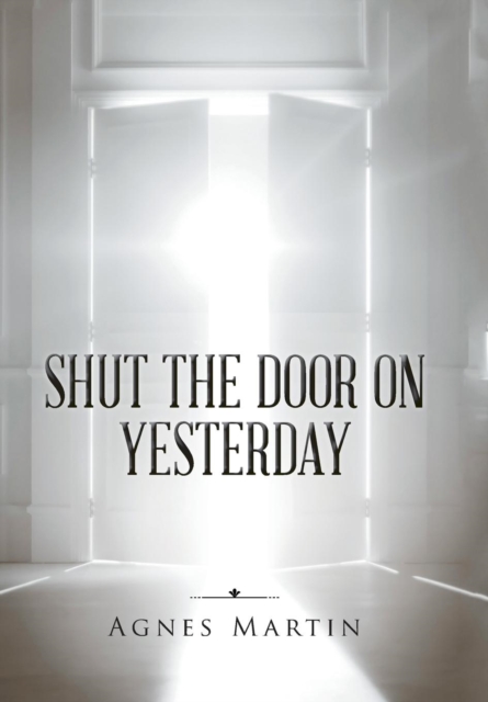 Shut the Door on Yesterday, Hardback Book