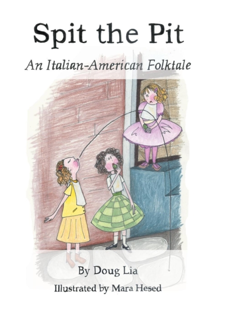 Spit the Pit : An Italian-American Folktale, Hardback Book