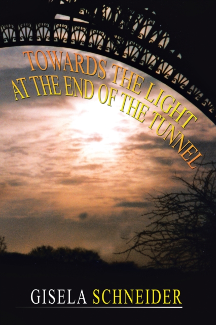 Towards the Light at the End of the Tunnel, EPUB eBook