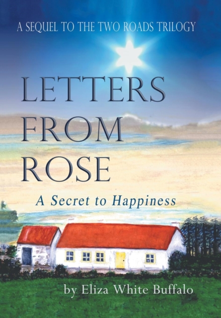 Letters from Rose : A Secret to Happiness, Hardback Book