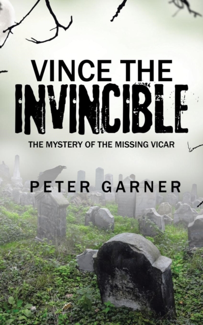 Vince the Invincible : The Mystery of the Missing Vicar, Paperback / softback Book