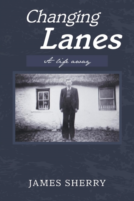 Changing Lanes : A Life Away, Paperback / softback Book