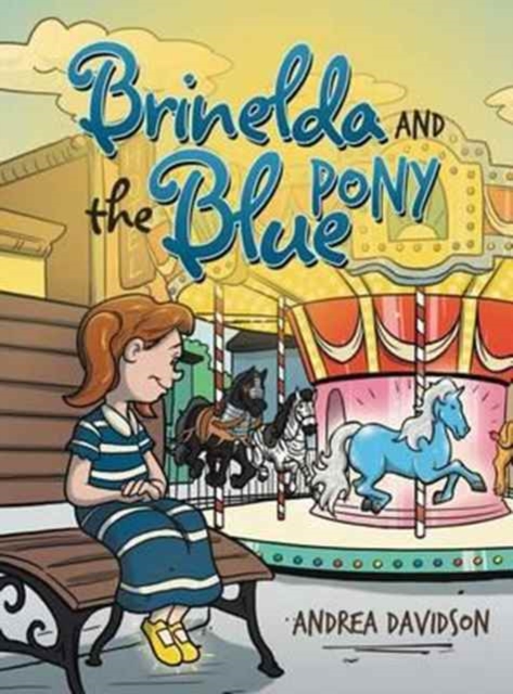 Brinelda and the Blue Pony, Hardback Book