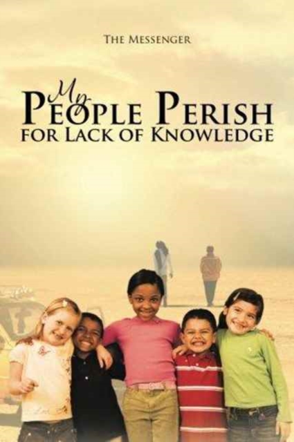 My People Perish for Lack of Knowledge, Paperback / softback Book