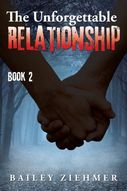 The Unforgettable Relationship : Book 2, Paperback / softback Book