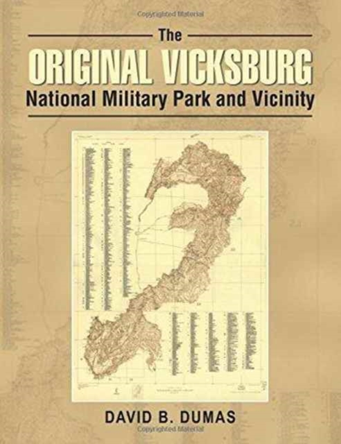 The Original Vicksburg National Military Park and Vicinity, Paperback / softback Book