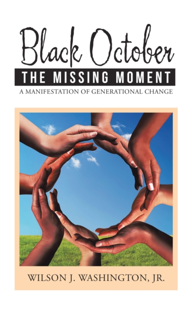 Black October the Missing Moment : A Manifestation of Generational Change, EPUB eBook