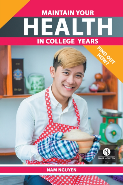 Maintain Your Health in College Years : Find out How?, EPUB eBook