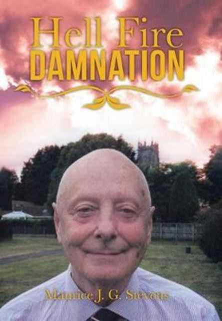 Hell Fire Damnation, Hardback Book