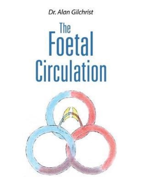 The Foetal Circulation, Paperback / softback Book