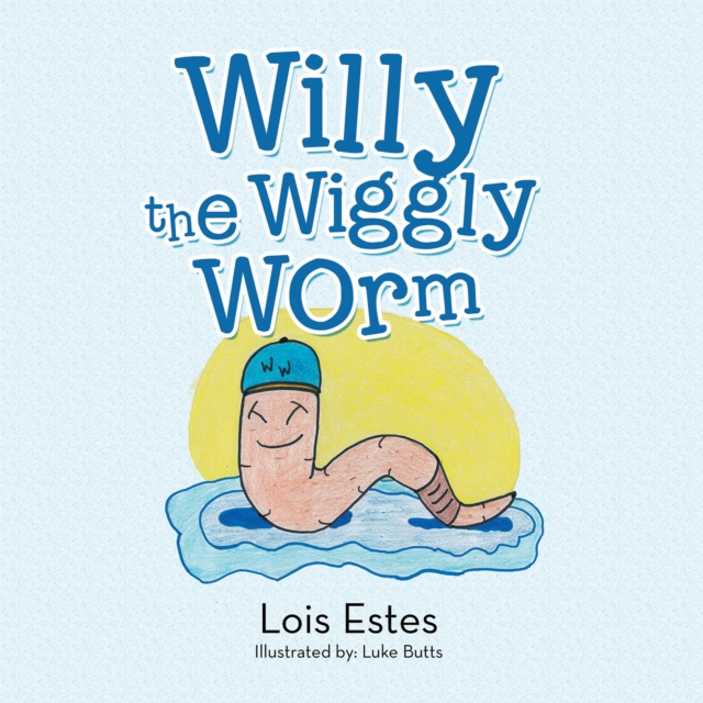 Willy the Wiggly Worm, EPUB eBook