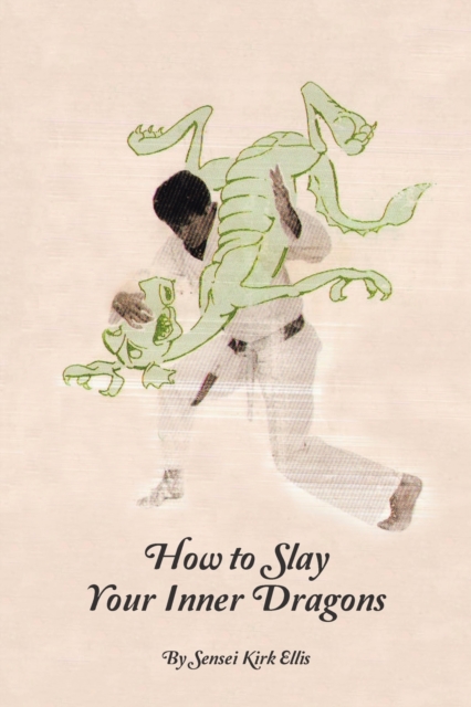 How to Slay Your Inner Dragons, Paperback / softback Book