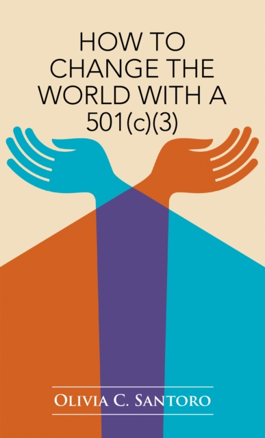 How to Change the World with a 501(C)(3), EPUB eBook
