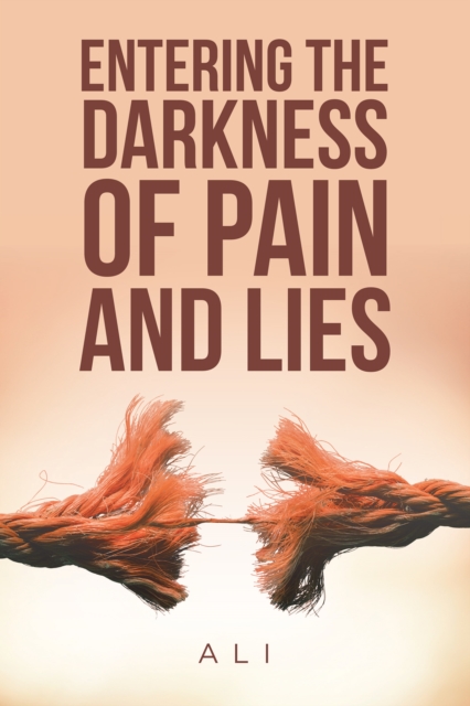 Entering the Darkness of Pain and Lies, EPUB eBook