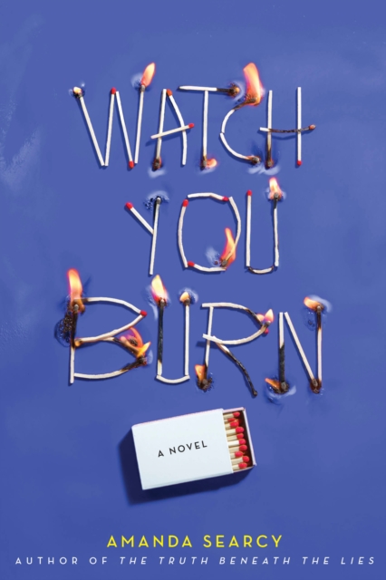 Watch You Burn, Hardback Book