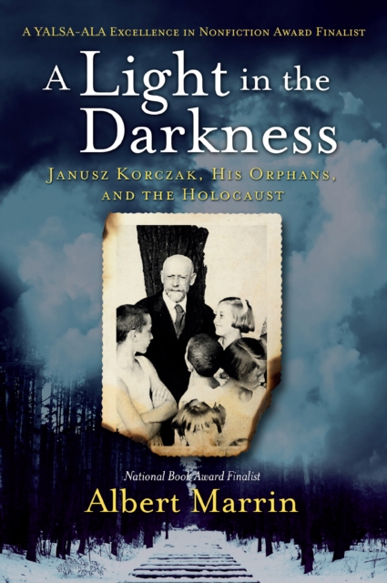 A Light in the Darkness : Janusz Korczak, His Orphans, and the Holocaust, Paperback / softback Book