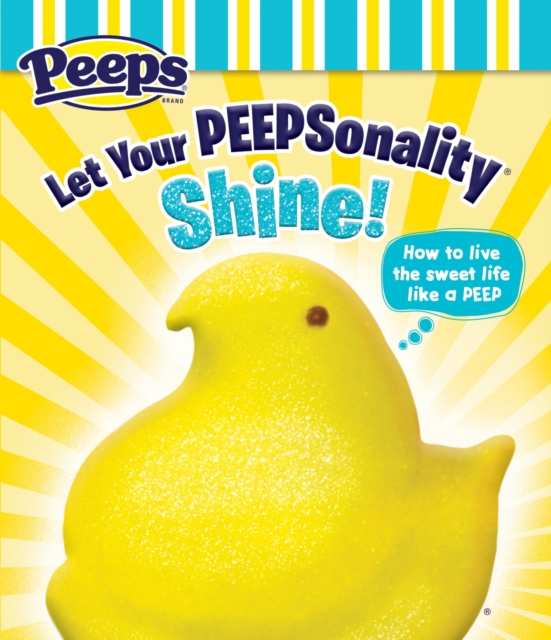 Let Your Peepsonality Shine! (Peeps), Hardback Book