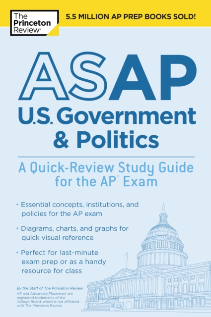 ASAP U.S. Government & Politics: A Quick-Review Study Guide for the AP Exam, Paperback / softback Book