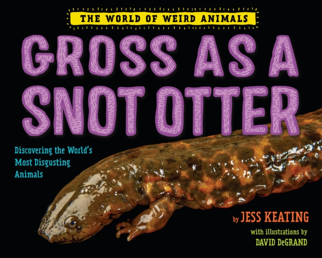 Gross as a Snot Otter, Hardback Book