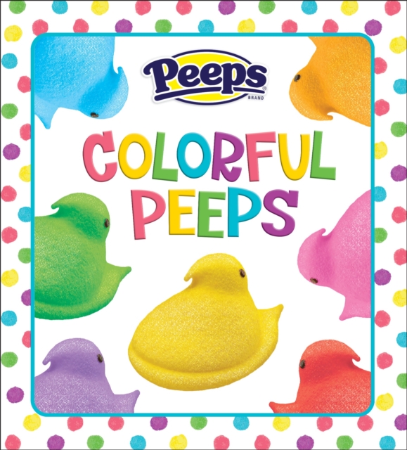 Colorful Peeps, Board book Book